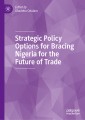 Strategic Policy Options for Bracing Nigeria for the Future of Trade