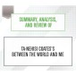 Summary, Analysis, and Review of Ta-Nehisi Coates's Between the World and Me