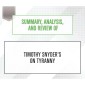 Summary, Analysis, and Review of Timothy Snyder's On Tyranny: Twenty Lessons from the Twentieth Century