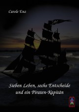 Sieben Leben, sechs Entscheide und ein Piraten-Kapitän
