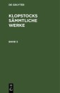 Friedrich Gottlieb Klopstock: Klopstocks sämmtliche Werke. Band 5