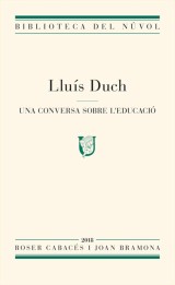 Lluís Duch. Una conversa sobre l'educació