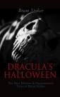 DRACULA'S HALLOWEEN - The Best Horrors & Supernatural Tales of Bram Stoker