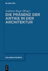 Die Präsenz der Antike in der Architektur