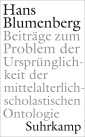 Beiträge zum Problem der Ursprünglichkeit der mittelalterlich-scholastischen Ontologie