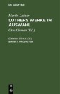 Martin Luther: Luthers Werke in Auswahl / Predigten