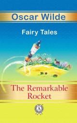 The Remarkable Rocket Fairy Tales