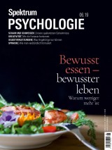 Spektrum Psychologie 6/2019 - Bewusst essen - bewusster leben