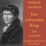 Heinrich von Kleist: Der zerbrochne Krug