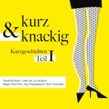 Kurz und knackig - Kurzgeschichten Teil 1