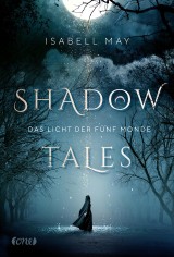 Shadow Tales - Das Licht der fünf Monde