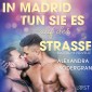 In Madrid tun sie es auf der Straße: Gay-Erotik-Story