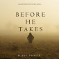 Before He Takes (A Mackenzie White Mystery-Book 4)