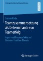 Teamzusammensetzung als Determinante von Teamerfolg