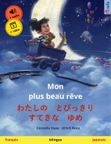 Mon plus beau rêve - わたしの　とびっきり　すてきな　ゆめ (français - japonais)