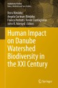 Human Impact on Danube Watershed Biodiversity in the XXI Century