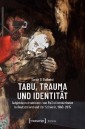 Tabu, Trauma und Identität