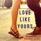 Love Like Yours (The Romance Chronicles-Book #5)