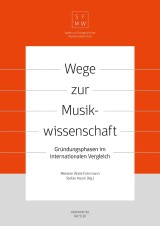 Wege zur Musikwissenschaft / Paths to Musicology