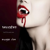 Verraten (Band #3 Der Weg Der Vampire)