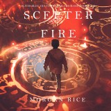 The Scepter of Fire (Oliver Blue and the School for Seers-Book Four)