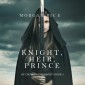 Knight, Heir, Prince (Of Crowns and Glory-Book 3)