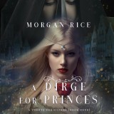 A Dirge for Princes (A Throne for Sisters-Book Four)
