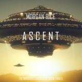 Ascent (The Invasion Chronicles-Book Three): A Science Fiction Thriller