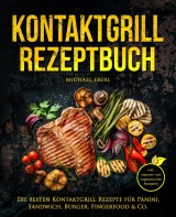 Kontaktgrill Rezeptbuch