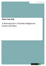 A Retrospective of Yoruba Indigenous Games and Plays