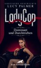 LadyCop - dominant und durchtrieben | Erotische Kurzgeschichte