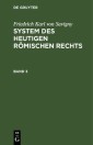 Friedrich Karl von Savigny: System des heutigen römischen Rechts. Band 3