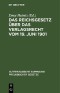 Das Reichsgesetz über das Verlagsrecht vom 19. Juni 1901