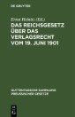 Das Reichsgesetz über das Verlagsrecht vom 19. Juni 1901