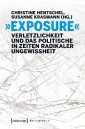 »Exposure« - Verletzlichkeit und das Politische in Zeiten radikaler Ungewissheit