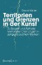 Territorien und Grenzen in der Kunst