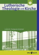 Lutherische Theologie und Kirche, Heft 02-03/2019
