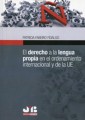 El Derecho a la lengua propia en el ordenamiento internacional y de la UE