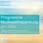 Progressive Muskelentspannung am Meer