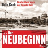 Deutschland nach der Stunde Null Teil 2 - Der Neubeginn