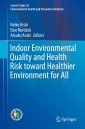 Indoor Environmental Quality and Health Risk toward Healthier Environment for All