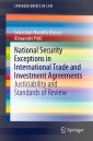 National Security Exceptions in International Trade and Investment Agreements