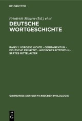 Vorgeschichte - Germanentum - Deutsche Frühzeit - Höfisches Rittertum - Spätes Mittelalter