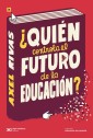¿Quién controla el futuro de la educación?