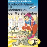 Krokodil-Alarm! und Meisterklau, der Meisterräuber