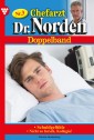 Chefarzt Dr. Norden Doppelband 3 - Arztroman