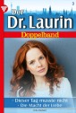 Der neue Dr. Laurin Doppelband 3 - Arztroman