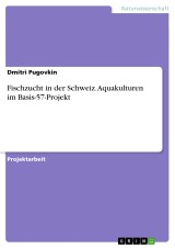 Fischzucht in der Schweiz. Aquakulturen im Basis-57-Projekt