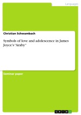 Symbols of love and adolescence in James Joyce's “Araby“