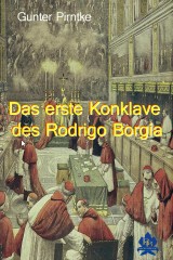Das erste Konklave des Rodrigo Borgia